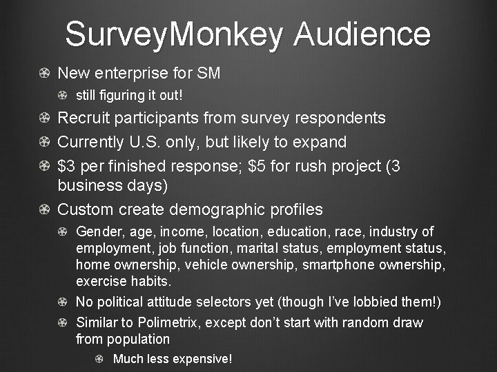 Survey. Monkey Audience New enterprise for SM still figuring it out! Recruit participants from