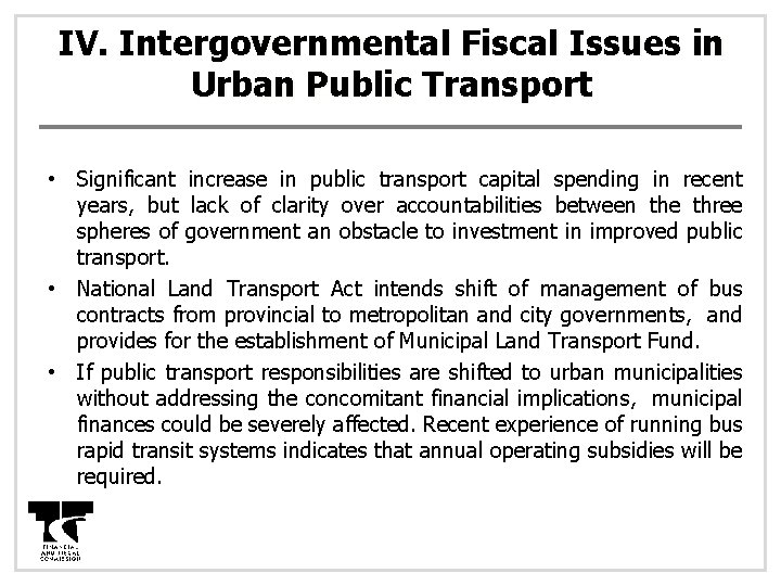 IV. Intergovernmental Fiscal Issues in Urban Public Transport • Significant increase in public transport