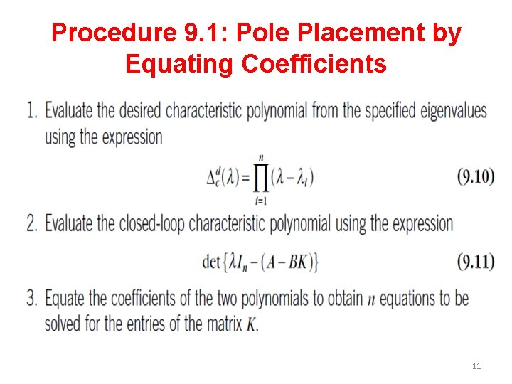 Procedure 9. 1: Pole Placement by Equating Coefficients 11 
