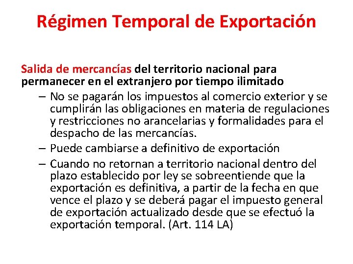 Régimen Temporal de Exportación Salida de mercancías del territorio nacional para permanecer en el