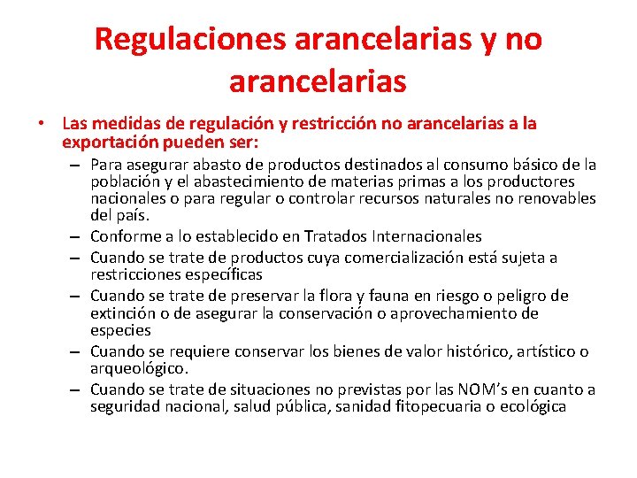 Regulaciones arancelarias y no arancelarias • Las medidas de regulación y restricción no arancelarias