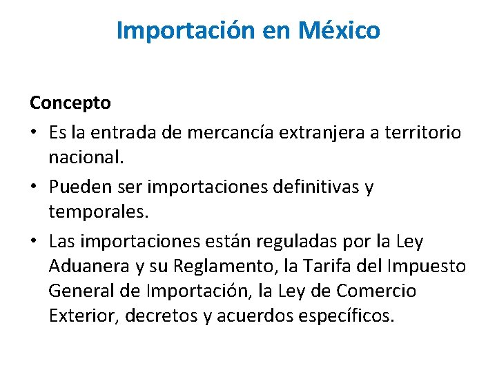 Importación en México Concepto • Es la entrada de mercancía extranjera a territorio nacional.