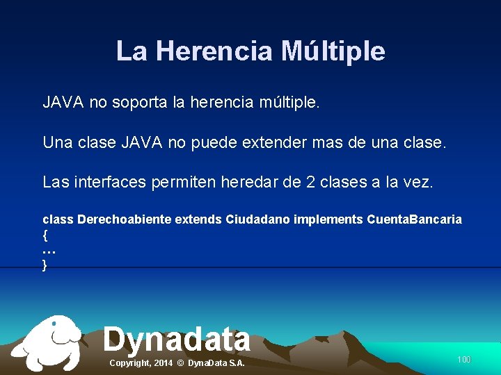 La Herencia Múltiple JAVA no soporta la herencia múltiple. Una clase JAVA no puede