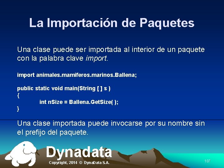 La Importación de Paquetes Una clase puede ser importada al interior de un paquete