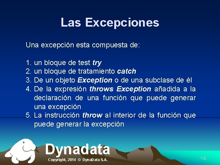 Las Excepciones Una excepción esta compuesta de: 1. un bloque de test try 2.