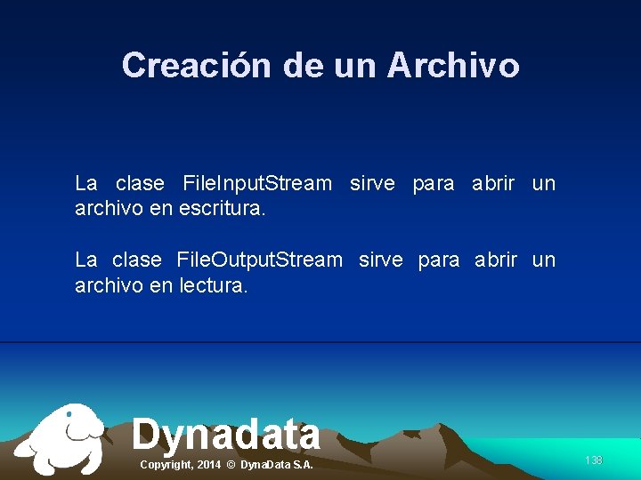 Creación de un Archivo La clase File. Input. Stream sirve para abrir un archivo