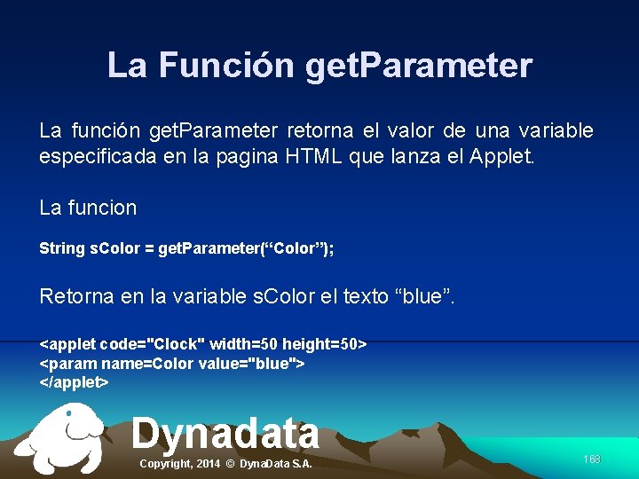 La Función get. Parameter La función get. Parameter retorna el valor de una variable