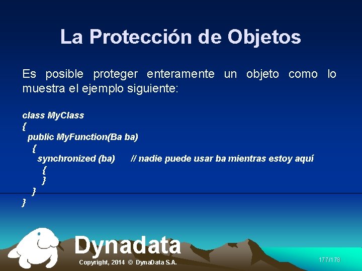 La Protección de Objetos Es posible proteger enteramente un objeto como lo muestra el