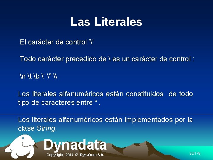 Las Literales El carácter de control ‘’ Todo carácter precedido de  es un