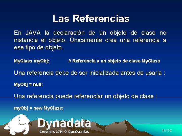 Las Referencias En JAVA la declaración de un objeto de clase no instancia el