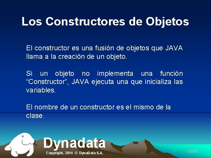 Los Constructores de Objetos El constructor es una fusión de objetos que JAVA llama