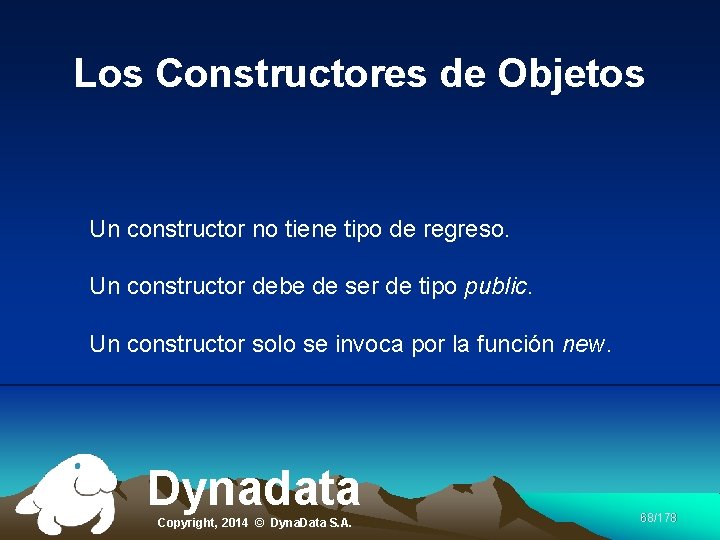 Los Constructores de Objetos Un constructor no tiene tipo de regreso. Un constructor debe