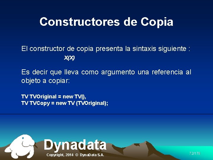 Constructores de Copia El constructor de copia presenta la sintaxis siguiente : X(X) Es