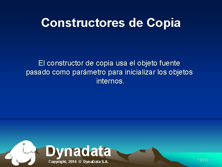 Constructores de Copia El constructor de copia usa el objeto fuente pasado como parámetro