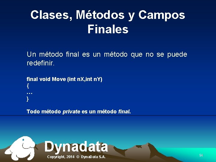 Clases, Métodos y Campos Finales Un método final es un método que no se