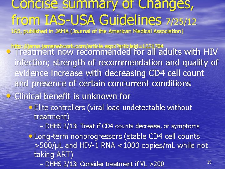 Concise summary of Changes, from IAS-USA Guidelines 7/25/12 IAS, published in JAMA (Journal of