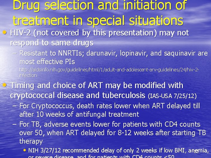 Drug selection and initiation of treatment in special situations • HIV-2 (not covered by