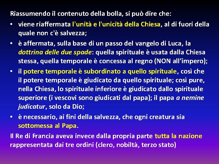 Riassumendo il contenuto della bolla, si può dire che: • viene riaffermata l'unità e