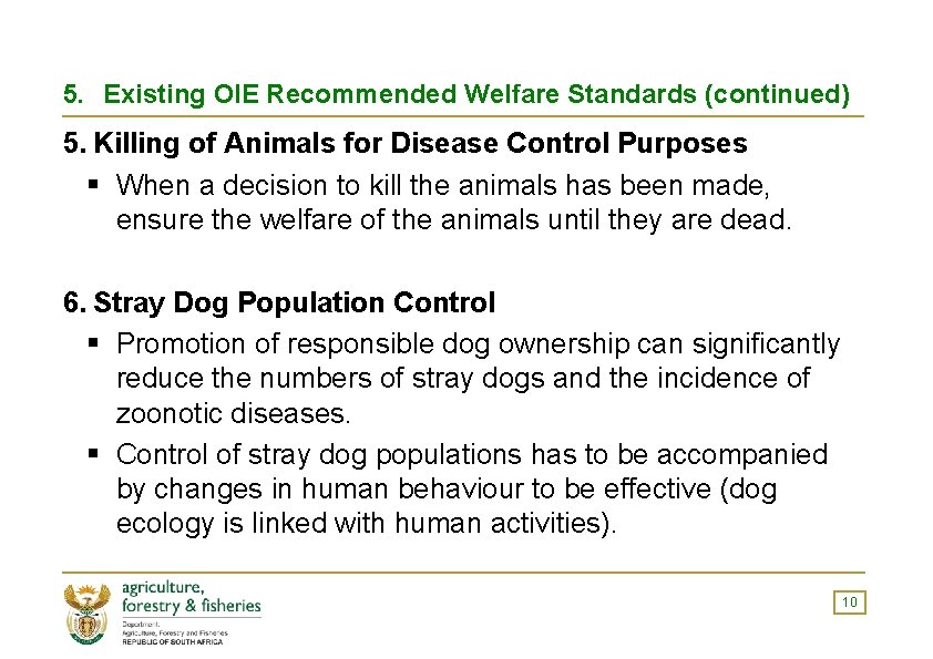 5. Existing OIE Recommended Welfare Standards (continued) 5. Killing of Animals for Disease Control