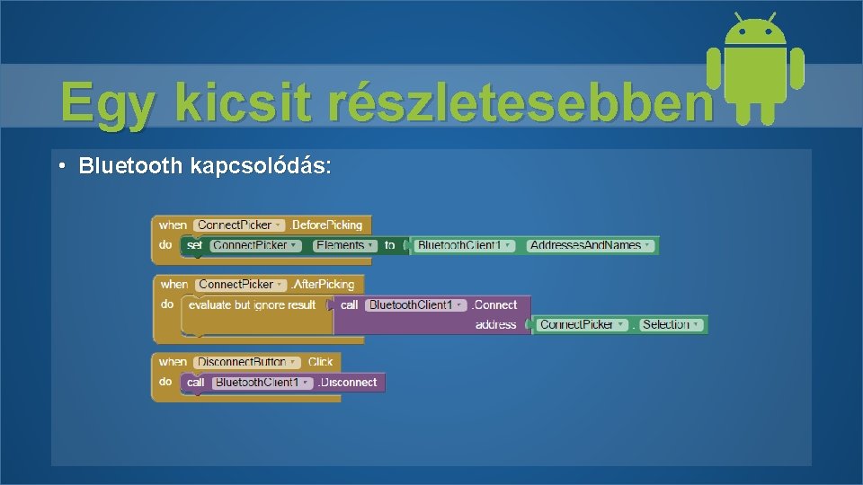 Egy kicsit részletesebben • Bluetooth kapcsolódás: 