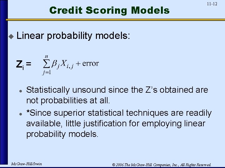 Credit Scoring Models u Linear 11 -12 probability models: Zi = l l Statistically