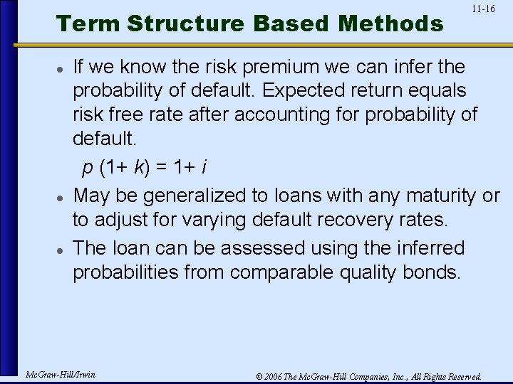 Term Structure Based Methods l l l 11 -16 If we know the risk