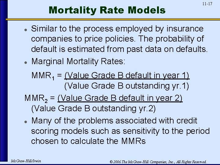 Mortality Rate Models l l 11 -17 Similar to the process employed by insurance