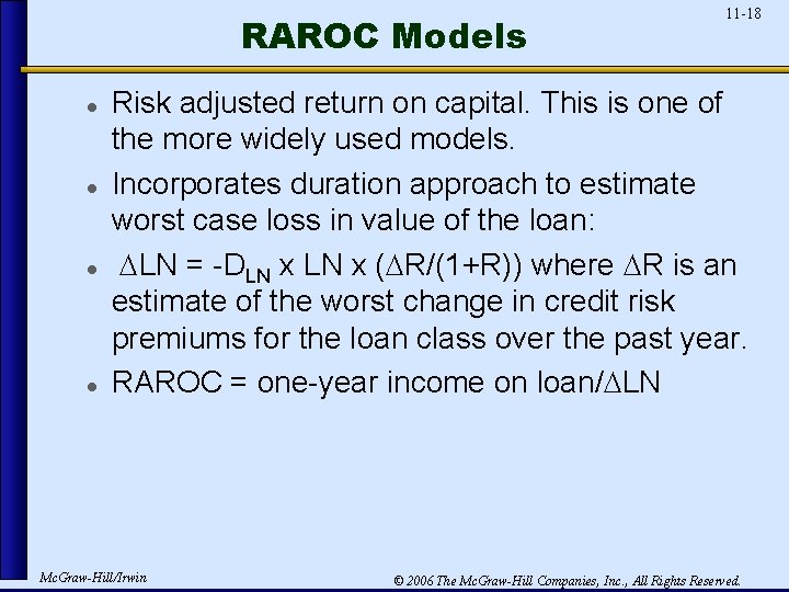 RAROC Models l l 11 -18 Risk adjusted return on capital. This is one