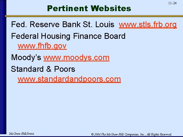 Pertinent Websites 11 -24 Fed. Reserve Bank St. Louis www. stls. frb. org Federal