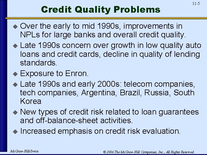 Credit Quality Problems u u u 11 -5 Over the early to mid 1990