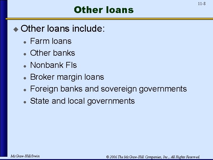 Other loans u Other l l l 11 -8 loans include: Farm loans Other