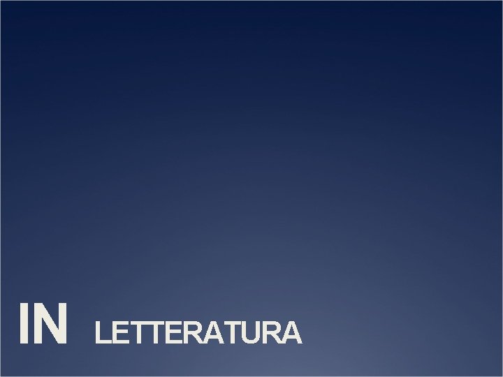 IN LETTERATURA 