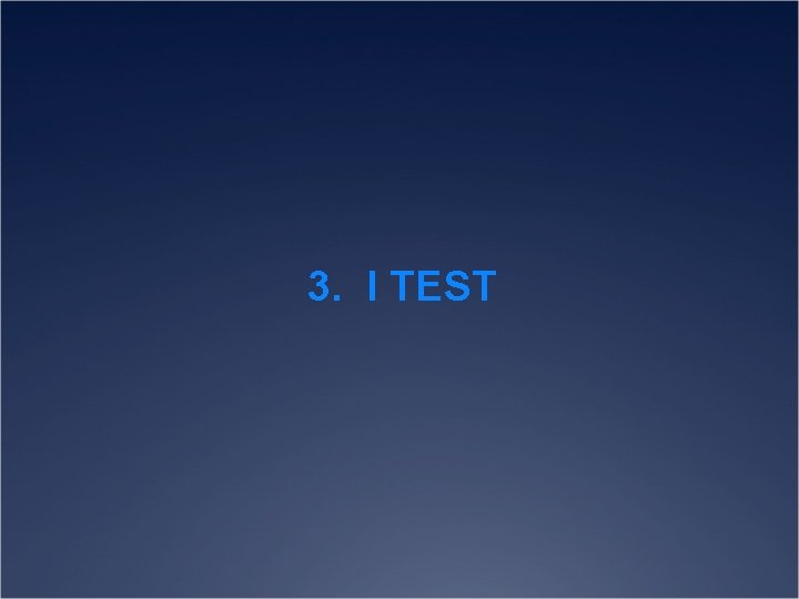3. I TEST 
