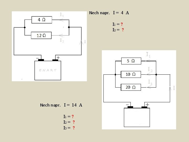 Nech napr. I = 4 A I 1 = ? I 2 = ?