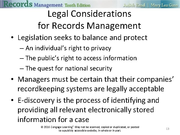 Legal Considerations for Records Management • Legislation seeks to balance and protect – An