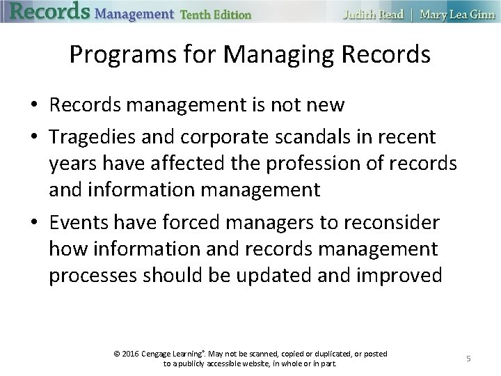 Programs for Managing Records • Records management is not new • Tragedies and corporate