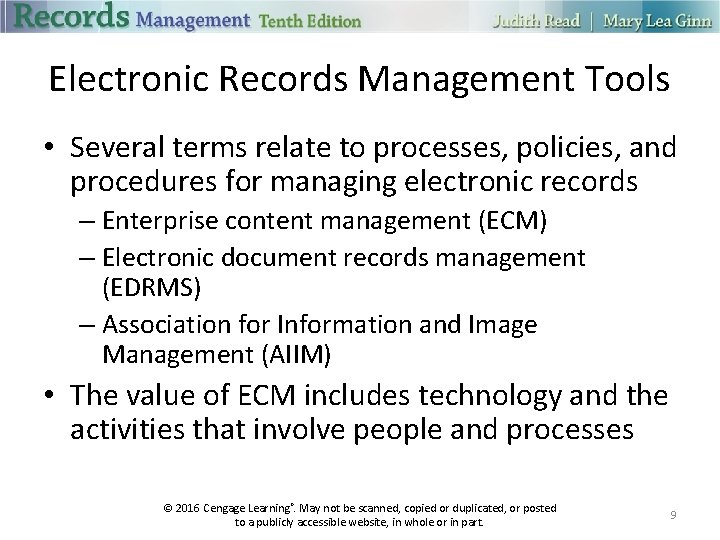 Electronic Records Management Tools • Several terms relate to processes, policies, and procedures for