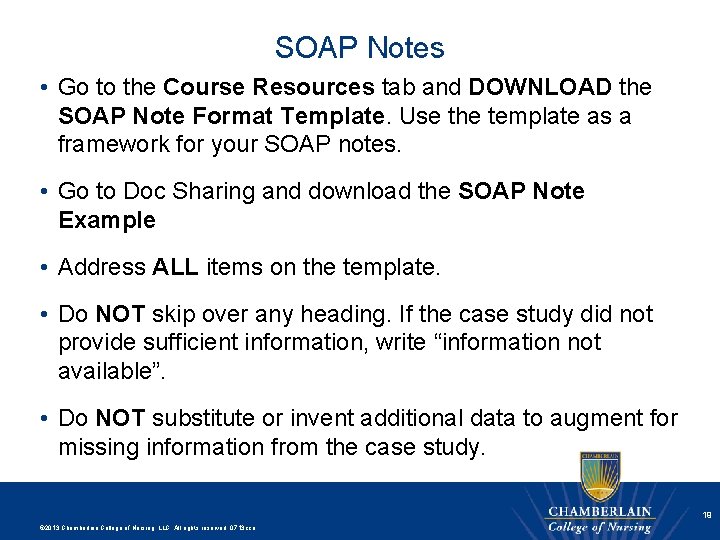 SOAP Notes • Go to the Course Resources tab and DOWNLOAD the SOAP Note