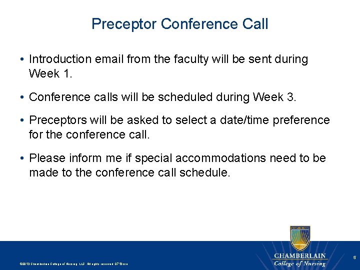 Preceptor Conference Call • Introduction email from the faculty will be sent during Week