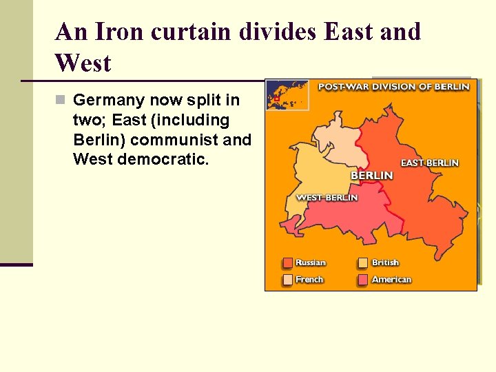 An Iron curtain divides East and West n Germany now split in two; East