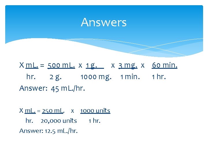 Answers X m. L. = 500 m. L. x 1 g. x 3 mg.