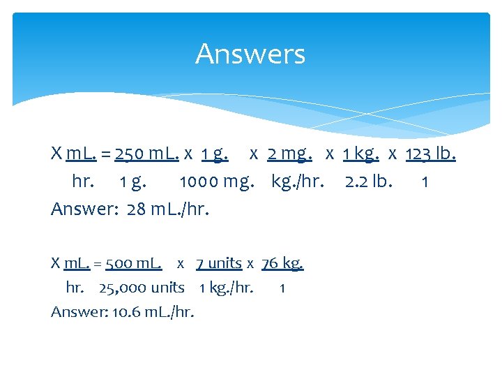 Answers X m. L. = 250 m. L. x 1 g. x 2 mg.