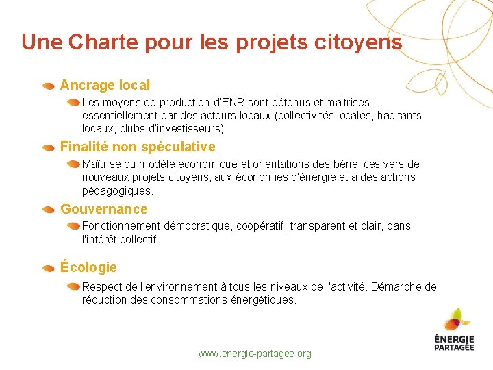 Une Charte pour les projets citoyens Ancrage local Les moyens de production d’ENR sont