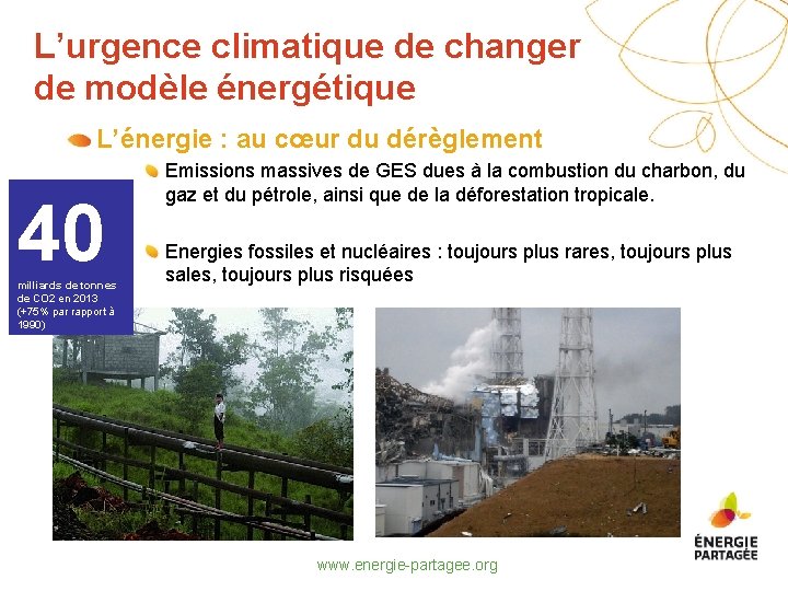 L’urgence climatique de changer de modèle énergétique L’énergie : au cœur du dérèglement 40