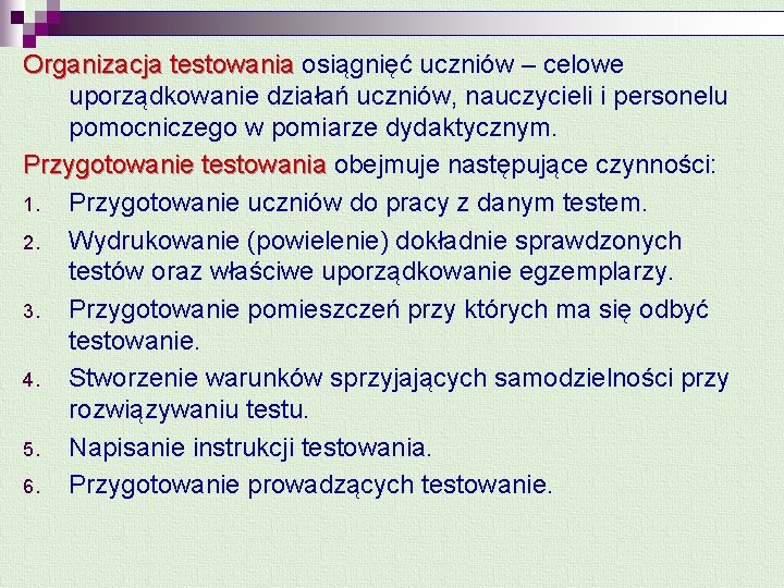 Organizacja testowania osiągnięć uczniów – celowe uporządkowanie działań uczniów, nauczycieli i personelu pomocniczego w