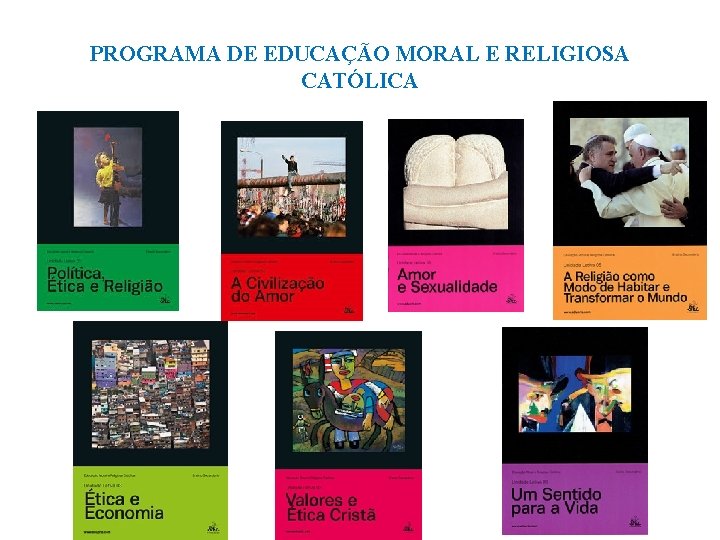PROGRAMA DE EDUCAÇÃO MORAL E RELIGIOSA CATÓLICA 