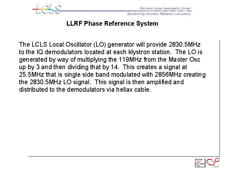 LLRF Phase Reference System The LCLS Local Oscillator (LO) generator will provide 2830. 5