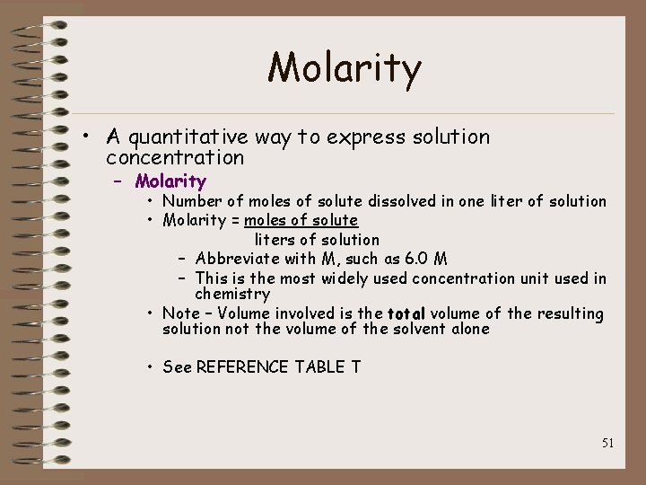 Molarity • A quantitative way to express solution concentration – Molarity • Number of