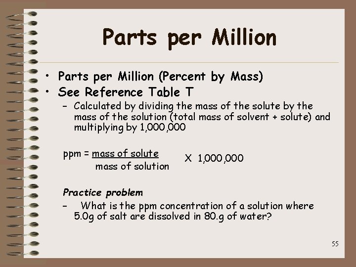 Parts per Million • Parts per Million (Percent by Mass) • See Reference Table