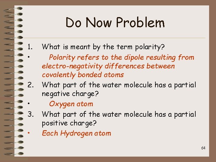 Do Now Problem 1. • 2. • 3. • What is meant by the